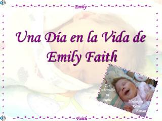 Una Día en la Vida de Emily Faith