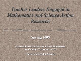 Teacher Leaders Engaged in Mathematics and Science Action Research