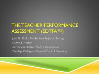 The Teacher Performance Assessment ( edTPA ™)