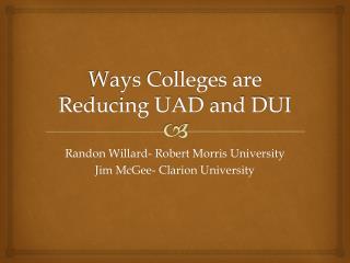 Ways Colleges are Reducing UAD and DUI