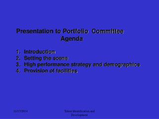 Presentation to Portfolio Committee 		 Agenda Introduction