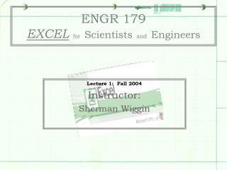 ENGR 179 EXCEL for Scientists and Engineers