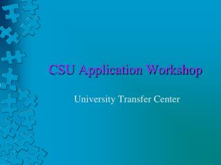 CSU Application Workshop