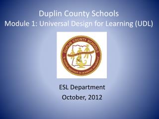 Duplin County Schools Module 1: Universal Design for Learning (UDL)