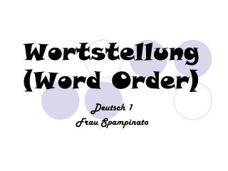 Wortstellung (Word Order)