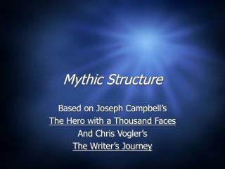 Mythic Structure
