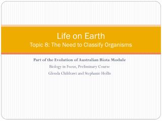 Life on Earth Topic 8 : The Need to Classify Organisms