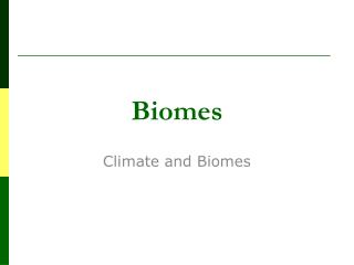 Biomes