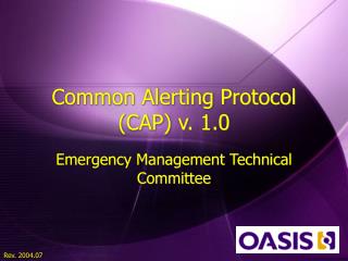 Common Alerting Protocol (CAP) v. 1.0