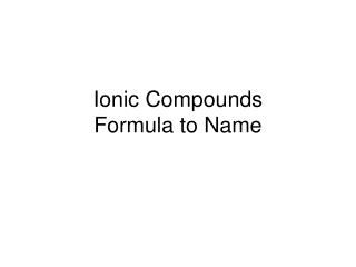 Ionic Compounds Formula to Name