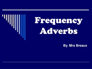 Frequency Adverbs