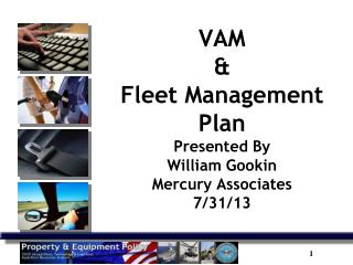 VAM &amp; Fleet Management Plan Presented By William Gookin Mercury Associates 7/31/13