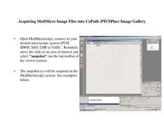 Acquiring MedMicro Image Files into CoPath (PICSPlus) Image Gallery