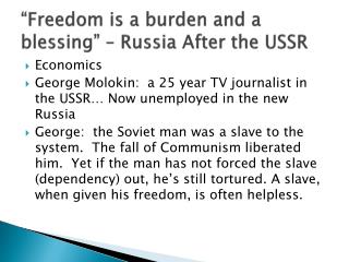 “Freedom is a burden and a blessing” – Russia After the USSR