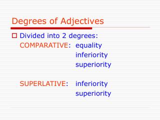 Degrees of Adjectives