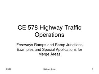 CE 578 Highway Traffic Operations