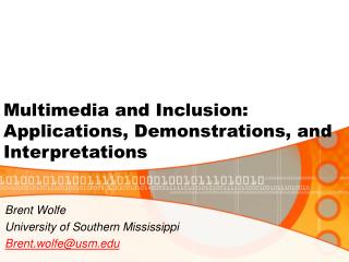 Multimedia and Inclusion: Applications, Demonstrations, and Interpretations