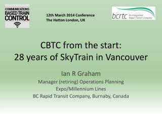 CBTC from the start: 28 years of SkyTrain in Vancouver