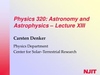Physics 320: Astronomy and Astrophysics – Lecture XIII