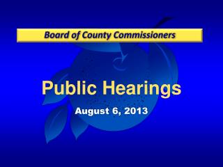 Public Hearings August 6, 2013