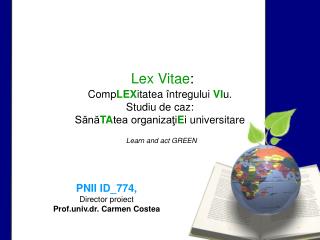 PNII ID_774, Director proiect Prof.univ.dr. Carmen Costea