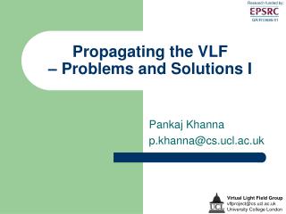 Propagating the VLF – Problems and Solutions I