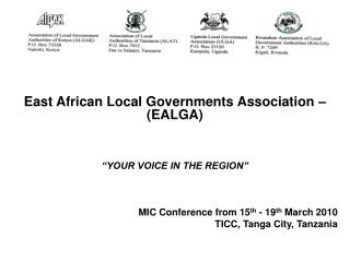 East African Local Governments Association – (EALGA) “YOUR VOICE IN THE REGION”