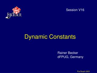 Dynamic Constants