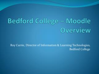 Bedford College – Moodle Overview