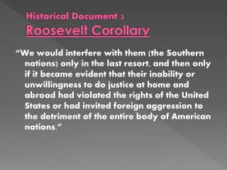 Historical Document 3 Roosevelt Corollary