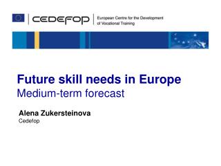 Future skill needs in Europe Medium-term forecast