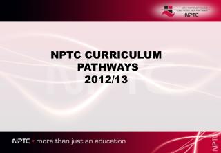 NPTC CURRICULUM PATHWAYS 2012/13