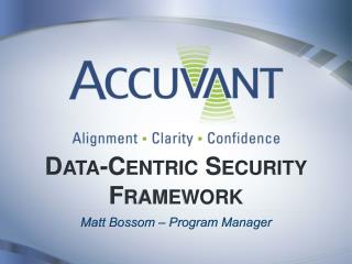 Data-Centric Security Framework