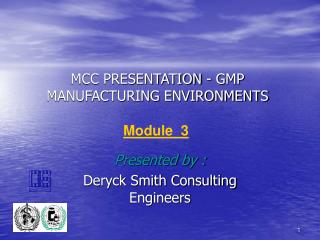 MCC PRESENTATION - GMP MANUFACTURING ENVIRONMENTS