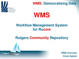 WMS : Democratizing Data