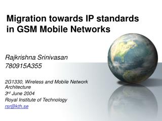 Migration towards IP standards in GSM Mobile Networks