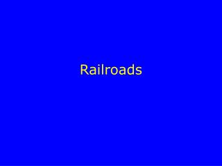 Railroads