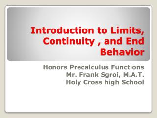 Introduction to Limits, Continuity , and End Behavior