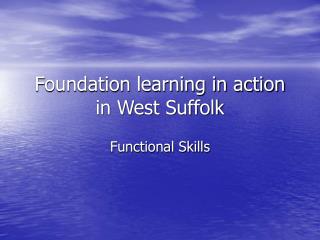 Foundation learning in action in West Suffolk