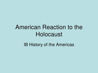 American Reaction to the Holocaust