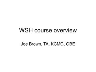 WSH course overview