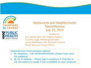 Restaurants and Neighborhoods Teleconference July 23, 2014