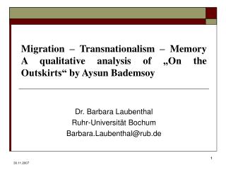 Dr. Barbara Laubenthal Ruhr-Universität Bochum Barbara.Laubenthal@rub.de