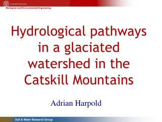 Hydrological pathways in a glaciated watershed in the Catskill Mountains