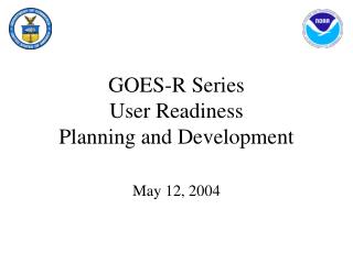 GOES-R Series User Readiness Planning and Development