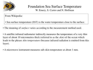 Foundation Sea Surface Temperature W. Emery, S. Castro and N. Hoffman