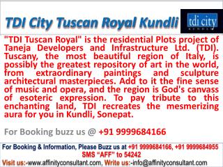 TDI city Tuscan Royal Residential Plots Kundli @ 09999684166
