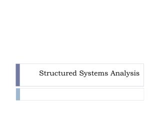 Structured Systems Analysis