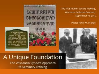 A Unique Foundation The Wisconsin Synod’s Approach to Seminary Training