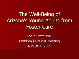 The Well-Being of Arizona’s Young Adults from Foster Care